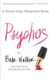 Icon image Psychos: A White Girl Problems Book