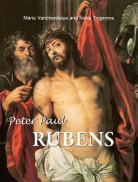 Icon image Peter Paul Rubens: The painter of Myth and Majesty