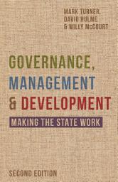 Icon image Governance, Management and Development: Making the State Work, Edition 2