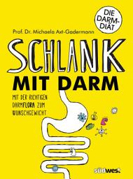 Icon image Schlank mit Darm: Mit der richtigen Darmflora zum Wunschgewicht