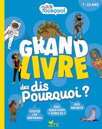 Icon image Le grand livre des Dis pourquoi