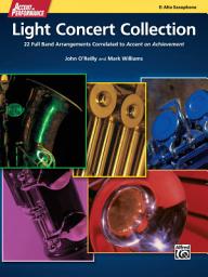Icon image Accent on Performance Light Concert Collection for Alto Saxophone: 22 Full Band Arrangements Correlated to "Accent on Achievement"