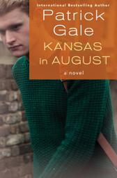 Icon image Kansas in August: A Novel