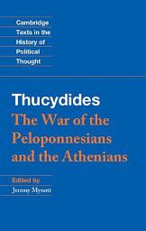 Icon image Thucydides: The War of the Peloponnesians and the Athenians