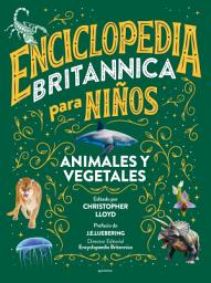 Icon image Enciclopedia Britannica para niños - Animales y vegetales