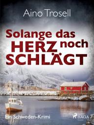 Icon image Solange das Herz noch schlägt - Ein Schweden-Krimi
