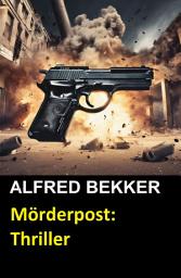 Icon image Mörderpost: Thriller