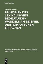 Icon image Prinzipien des lexikalischen Bedeutungswandels am Beispiel der romanischen Sprachen