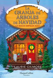 Icon image La granja de árboles de Navidad: La magia empieza aquí...