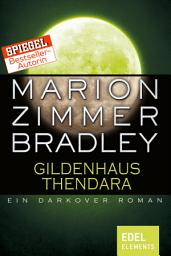 Icon image Gildenhaus Thendara: Ein Darkover Roman