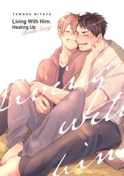 Icon image Living With Him: Living With Him: Heating Up [Bonus Story]
