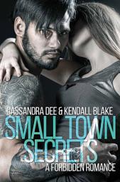 Icon image Small Town Secrets: A Forbidden Stepbrother Romance