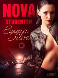 Icon image Nova 4: Studenten - erotisk novell: Volym 4