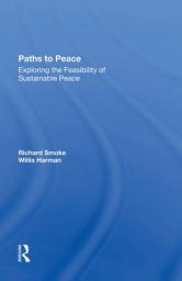 Icon image Paths To Peace: Exploring The Feasibility Of Sustainable Peace