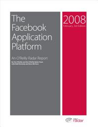Icon image The Facebook Application Platform: An O'Reilly Radar Report