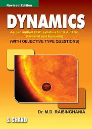 Icon image Dynamics (With Objective Type Questions)