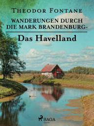 Icon image Wanderungen durch die Mark Brandenburg - Das Havelland