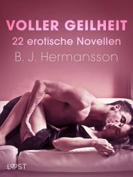 Icon image Voller Geilheit - 22 erotische Novellen
