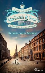 Icon image MacTavish & Scott - Reporter ohne Stimme: Die Lady Detectives von Edinburgh