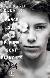 Icon image Parce que les fleurs sont blanches