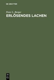 Icon image Erlösendes Lachen: Das Komische in der menschlichen Erfahrung