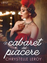 Icon image Il cabaret del piacere - Un racconto erotico