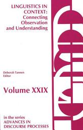 Icon image Linguistics in Context--Connecting Observation and Understanding