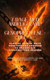 Icon image 7 DAGE MED ÅNDELIG KAMP OG GENOPRETTELSE - Del 2 -Besegl sejren, bryd husstandens ondskab og bevare din genoprettede skæbne