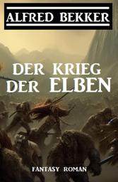 Icon image Der Krieg der Elben: Band 3 der Elben-Trilogie