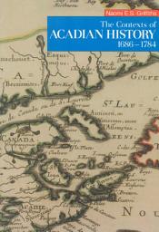 Icon image Contexts of Acadian History, 1686-1784