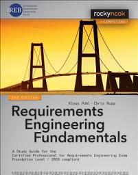 Icon image Requirements Engineering Fundamentals, 2nd Edition: A Study Guide for the Certified Professional for Requirements Engineering Exam - Foundation Level - IREB compliant
