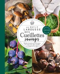 Icon image Petit Larousse des cueillettes sauvages
