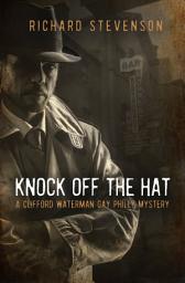 Icon image Knock Off The Hat: A Clifford Waterman Gay Philly Mystery