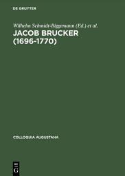 Icon image Jacob Brucker (1696–1770): Philosoph und Historiker der europäischen Aufklärung