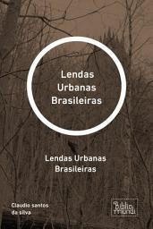 Icon image Lendas Urbanas Brasileiras: Lendas Urbanas Brasileiras