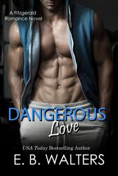 Icon image Dangerous Love: The Fitzgerald Family