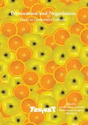 Icon image Provocation and Negotiation.: Essays in Comparative Criticism.