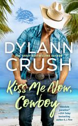 Icon image Kiss Me Now, Cowboy