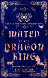 Icon image Mated To The Dragon King: A Purely Paranormal Urban Fantasy Dragon Shifter Curvy Girl Romance Book.