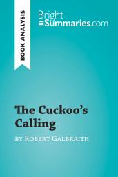 Icon image The Cuckoo's Calling by Robert Galbraith (Book Analysis): Detailed Summary, Analysis and Reading Guide