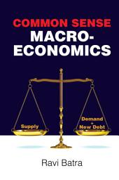 Icon image Common Sense Macroeconomics