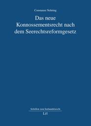 Icon image Das neue Konnossementsrecht nach dem Seerechtsreformgesetz