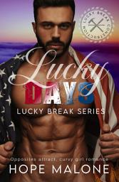 Icon image Lucky Days: Opposites attract, steamy, standalone, curvy girl romance