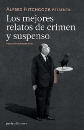Icon image Alfred Hitchcock presenta: Los mejores relatos de crimen y suspenso