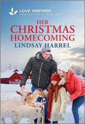 Icon image Her Christmas Homecoming: An Uplifting Inspirational Romance