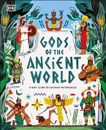 Icon image Gods of the Ancient World: A Kids' Guide to Ancient Mythologies