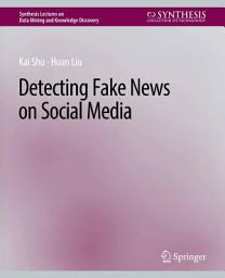 Icon image Detecting Fake News on Social Media