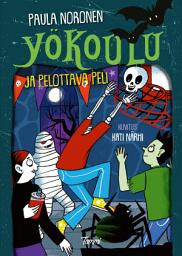 Icon image Yökoulu ja pelottava peli
