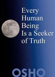 Icon image Every Human Being Is a Seeker of Truth