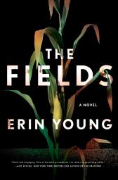 Icon image The Fields: A Novel